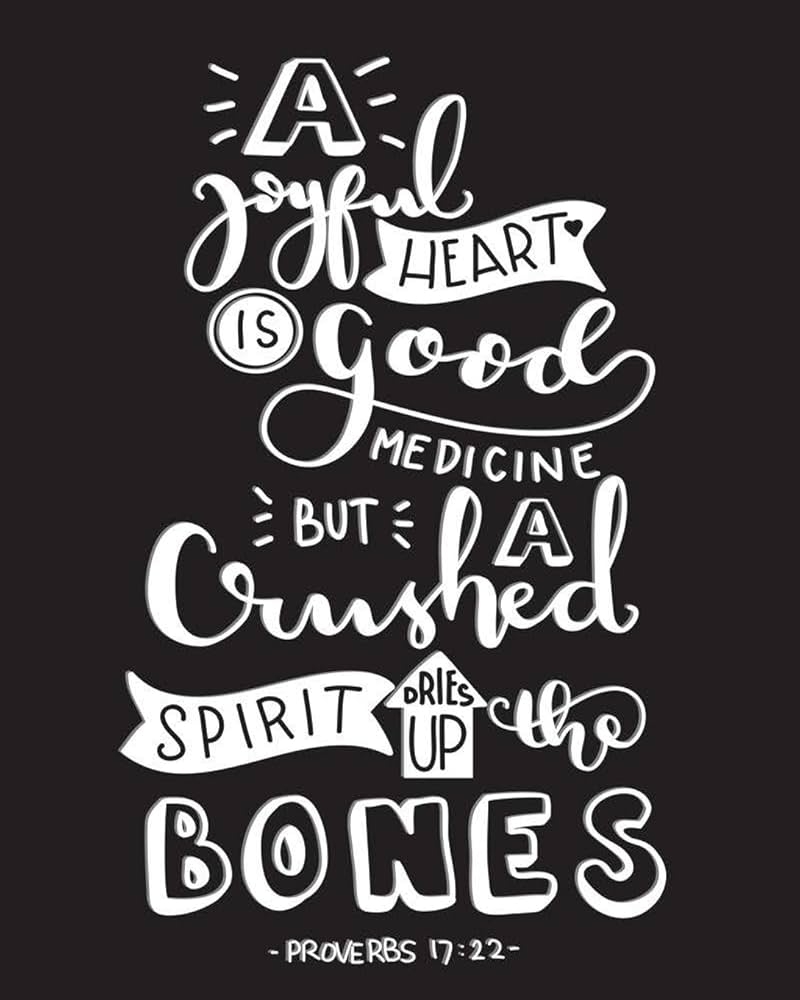 Amazon A Joyful Heart Is Good Medicine But Crushed Spirit Dries Up The Bones Proverbs Bible Verse Bullet Journal Dot Grid L Notebook 120 Pages 8 X 10 Bible Dot Journal Notebook 