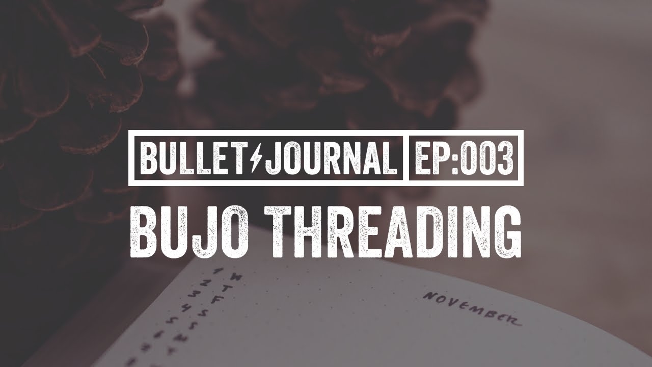 bullet journal threading bullet journal threading
